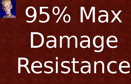 Higher Max Damage Resistance 95%