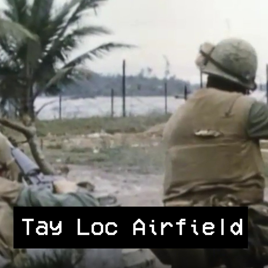 Tay Loc Airfield [Vietnam war - Battle of Hue Mission]