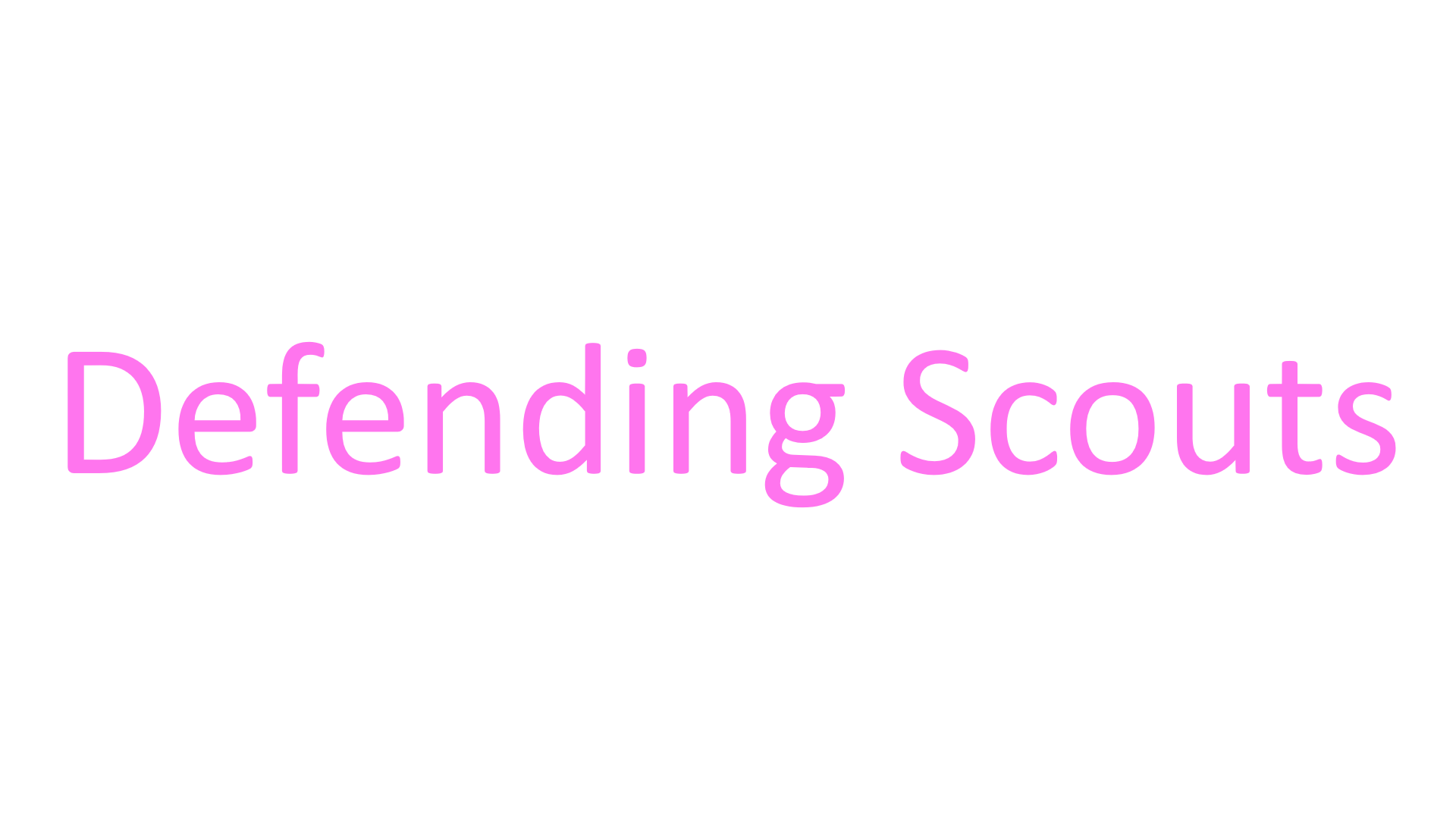 Defending Scouts