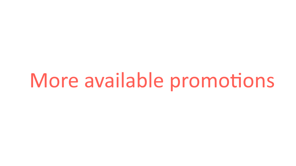 More available promotions