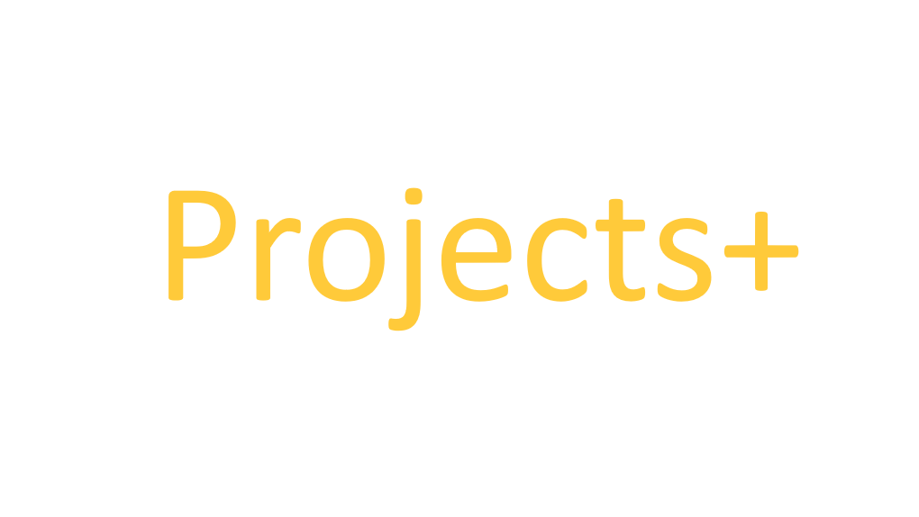 Projects+