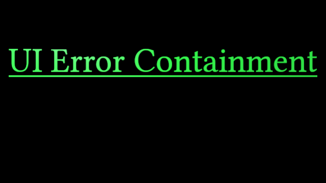 UI Error Containment