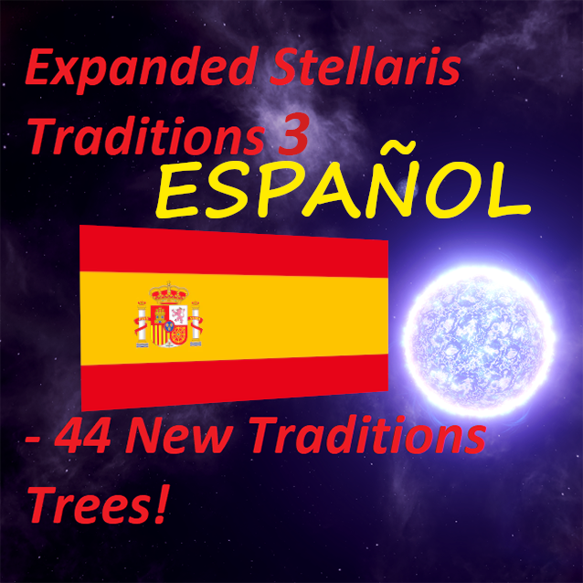 Expanded Stellaris Traditions (localize Spanish)