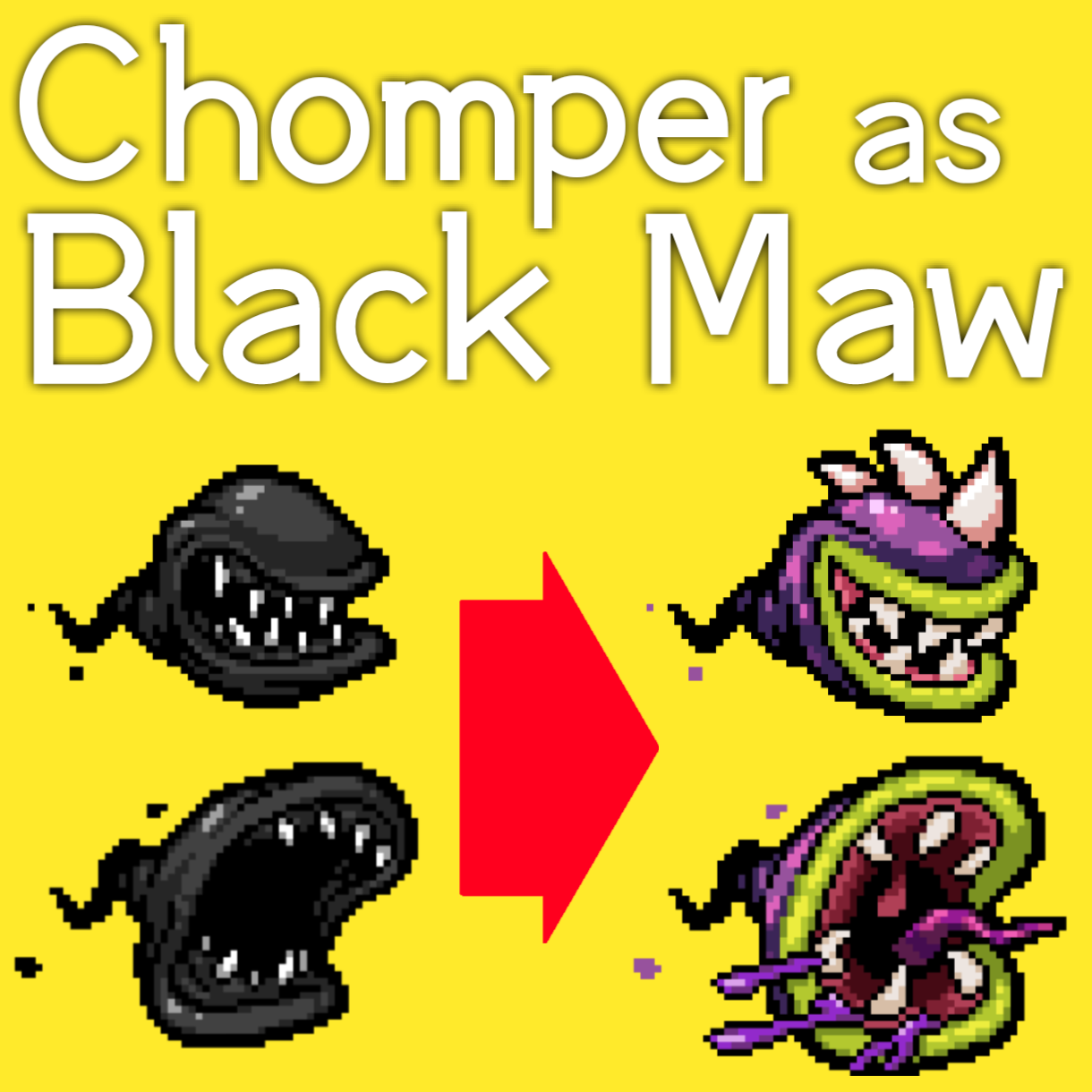 [PVZ mod] Change Black Maw as Chomper!