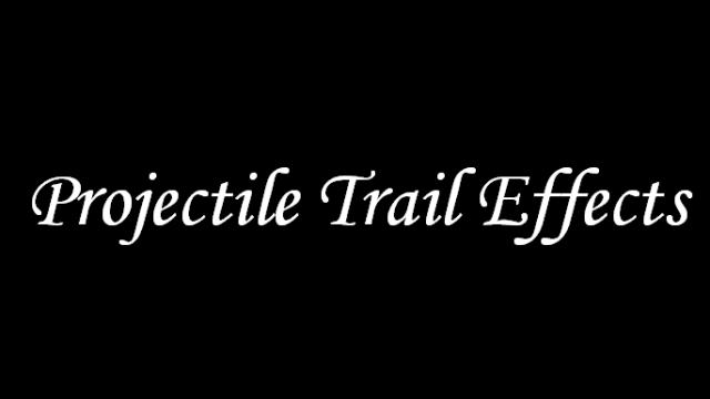 Projectile Trail Effects