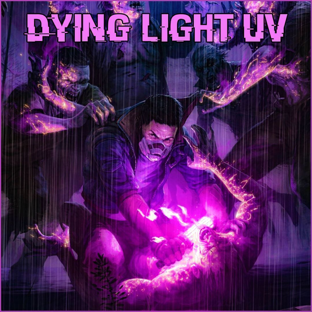 Dying Light UV