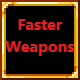FasterWeapons(更快的攻速)