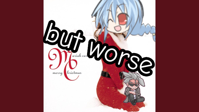Aru I Want For Christmas Is You but...
