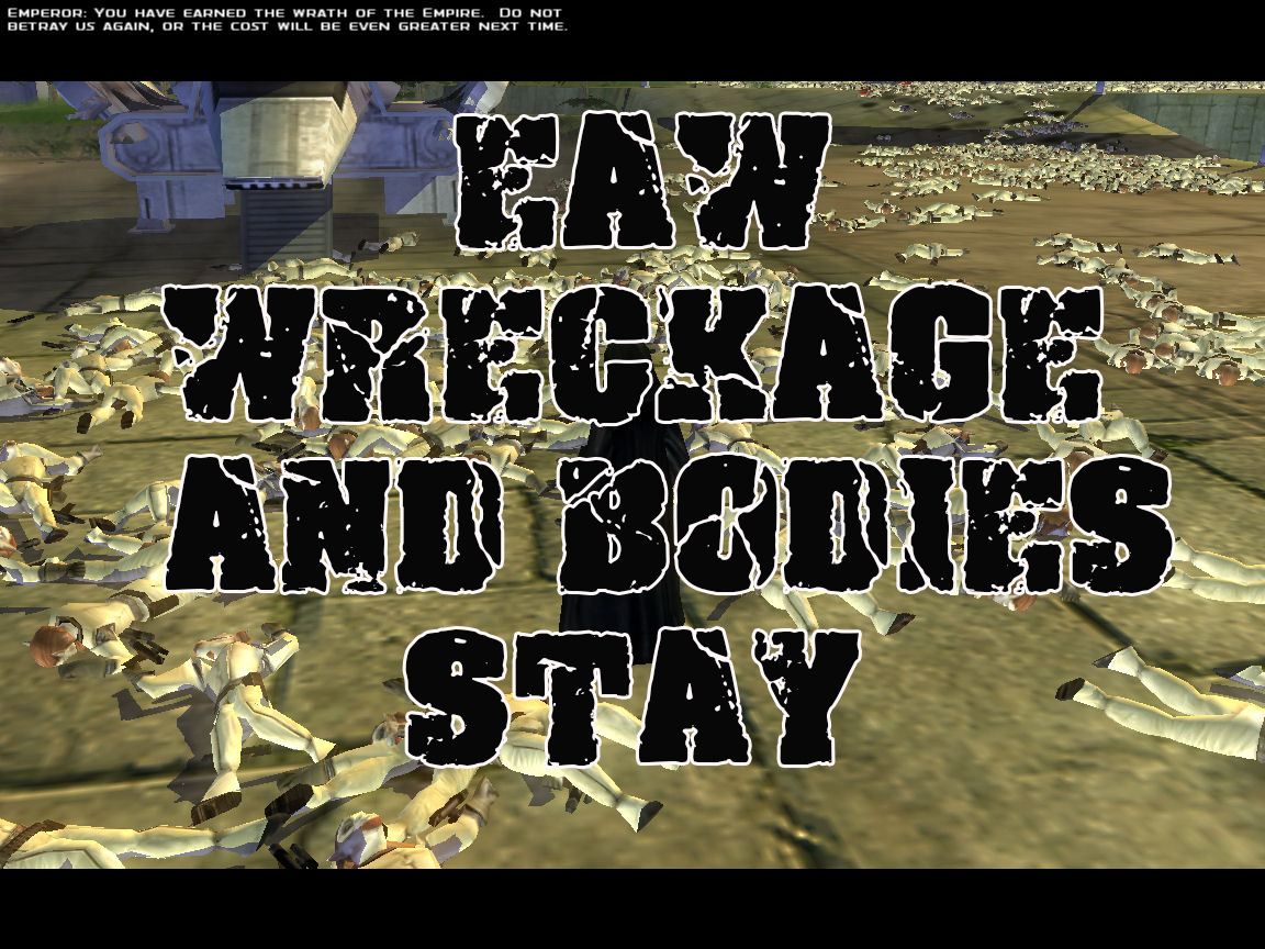 Bodies & Wreckage Stay Mod EAW Base Game V1.1
