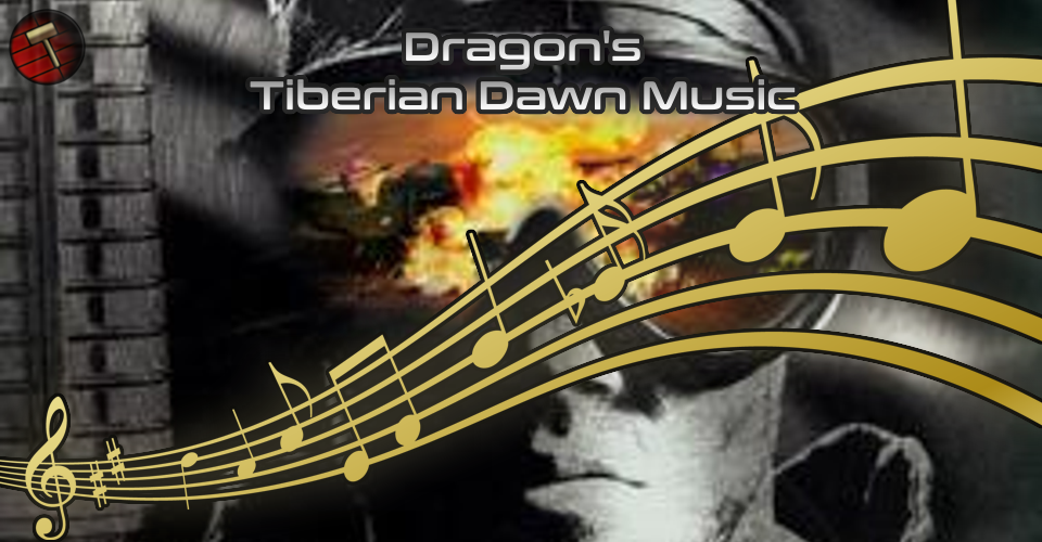 Dragon's Tiberian Dawn Music