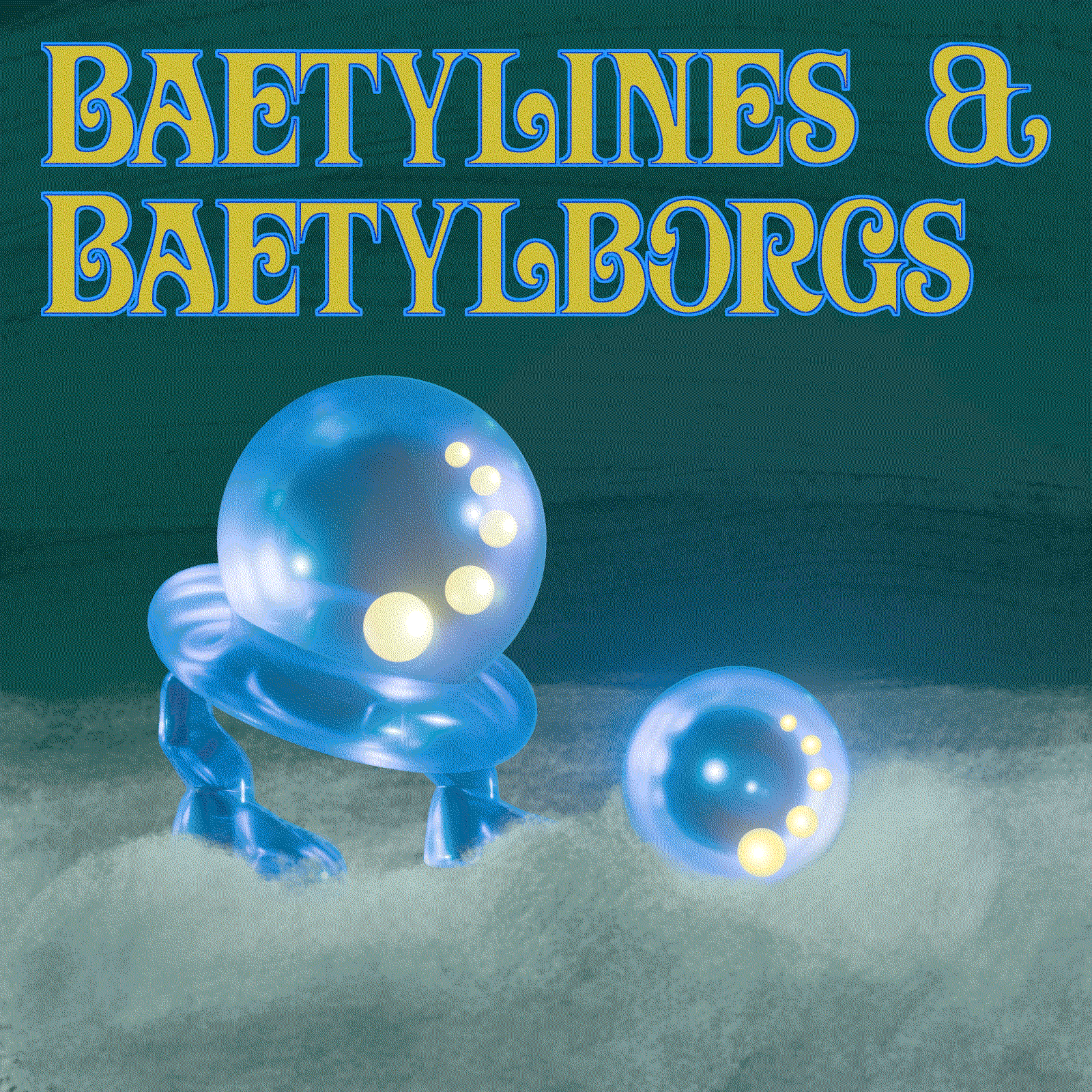 Baetylines & Baetylborgs