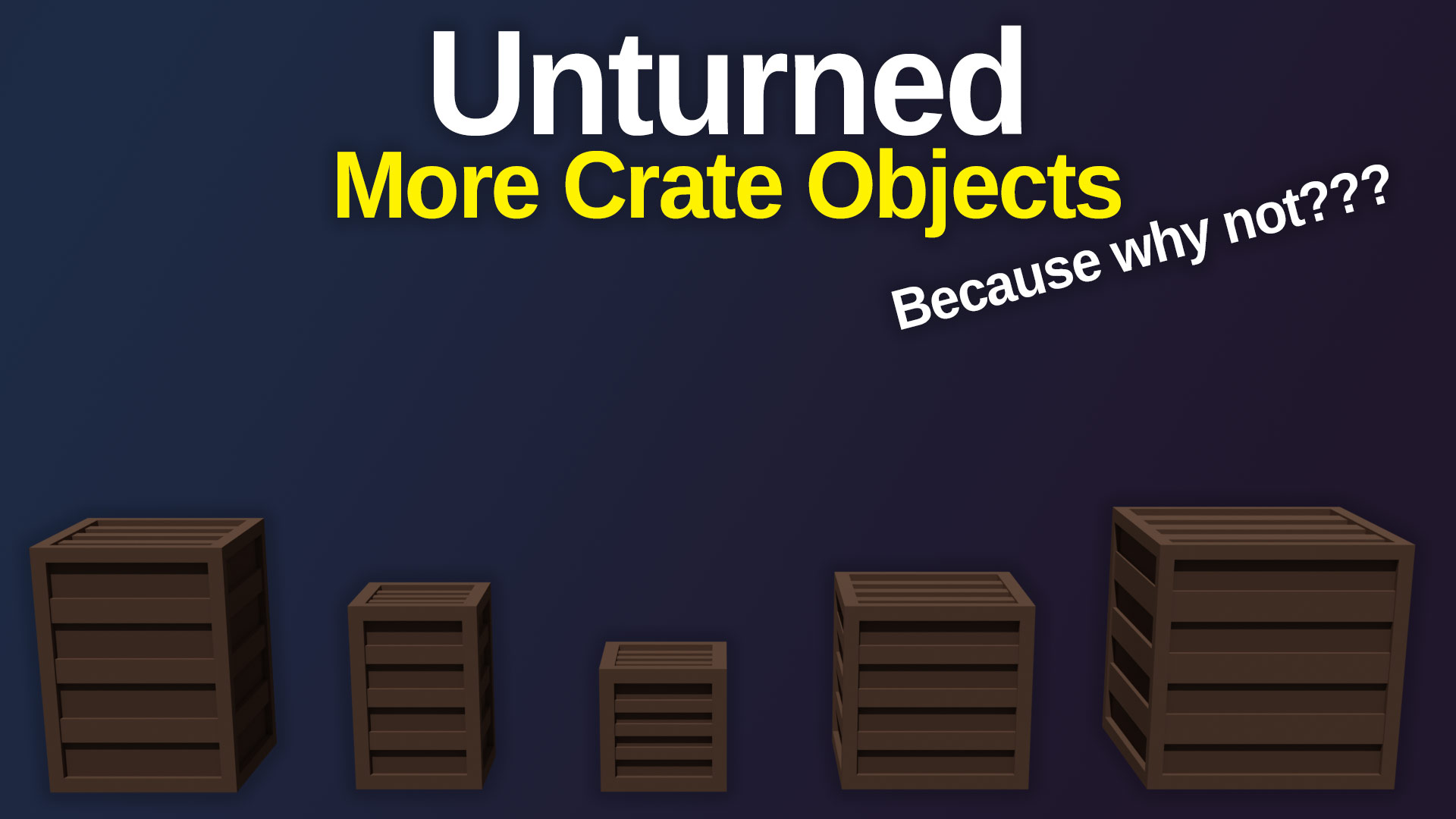 More Crates Mod [Object - 2018.4+] – Unturned Mod