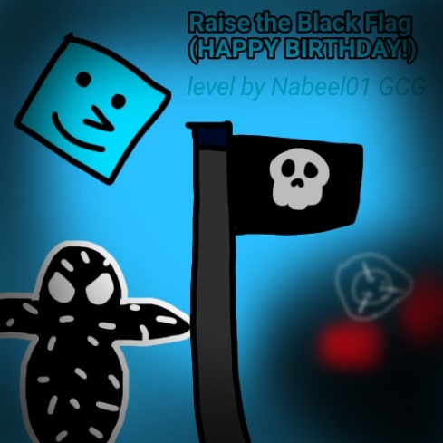 Raise the Black Flag (HAPPY BIRTHDAY!)