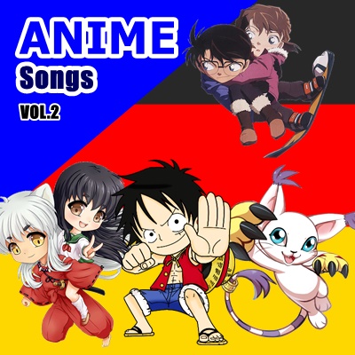 Anime Songs Deutsch Version Vol2