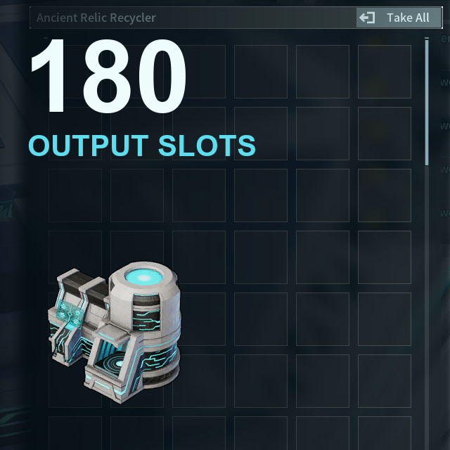 Ancient Relic Recycler - 180 Output Slots