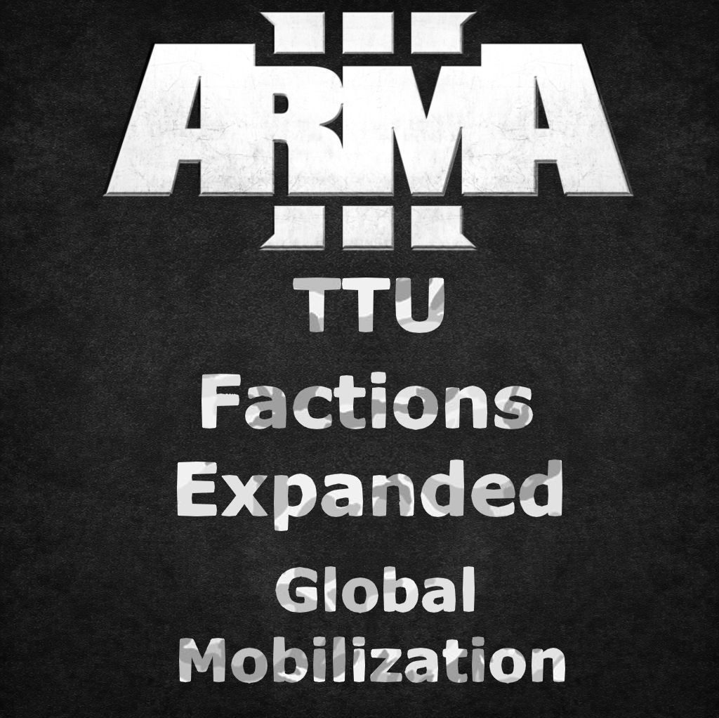 TTU Factions Expanded Global Mobilization