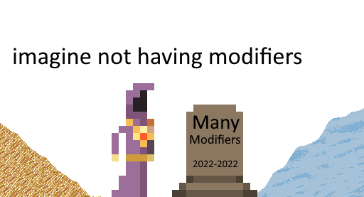 Many Modifiers