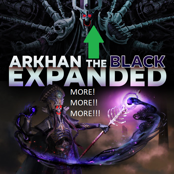 Arkhan the Black Expanded (2x Capacity)