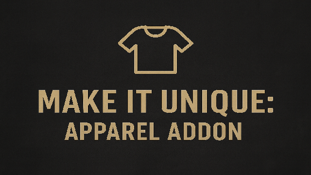 Make It Unique: Apparel Addon