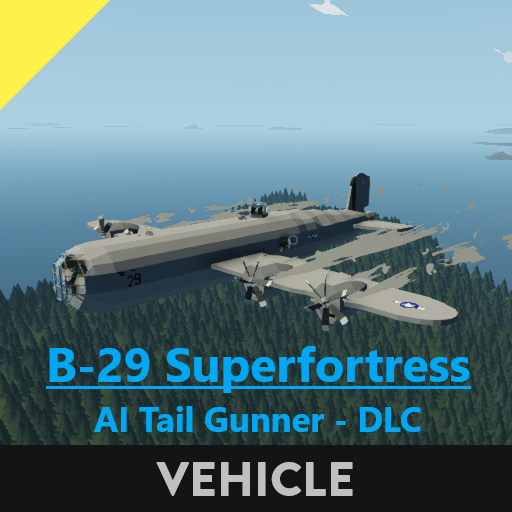 B-29 Superfortress Bomber | With AI Tail Gunner | Weapons DLC