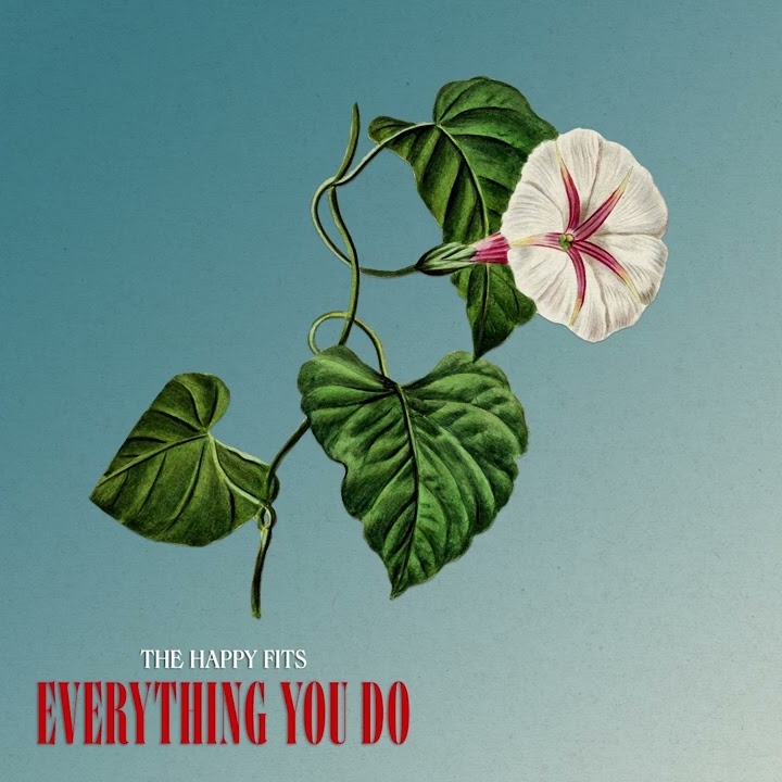 The Happy Fits - Everything You Do