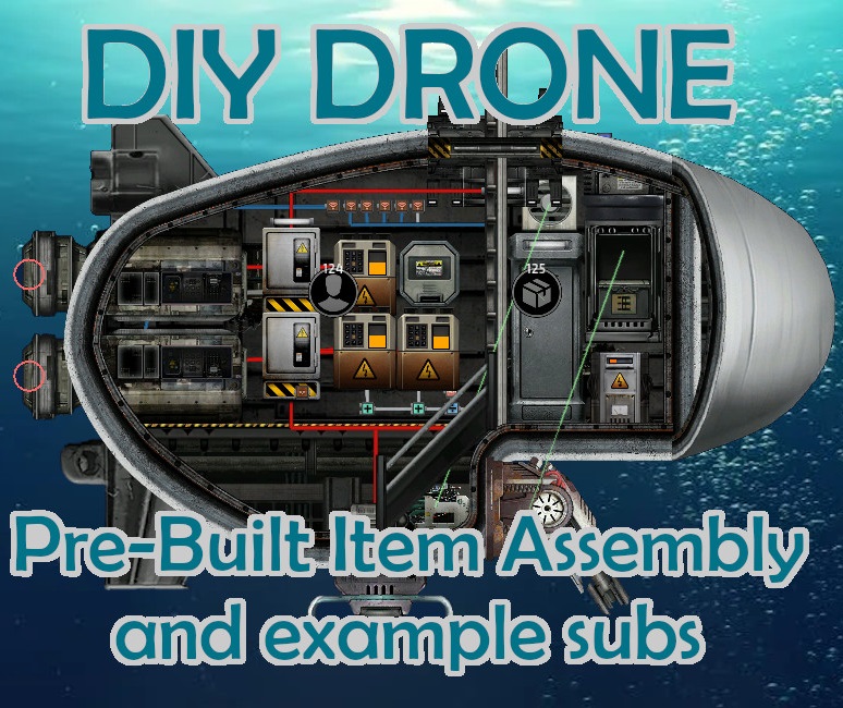 DIY Drone: Item Assembly and Example Subs – Barotrauma Mod