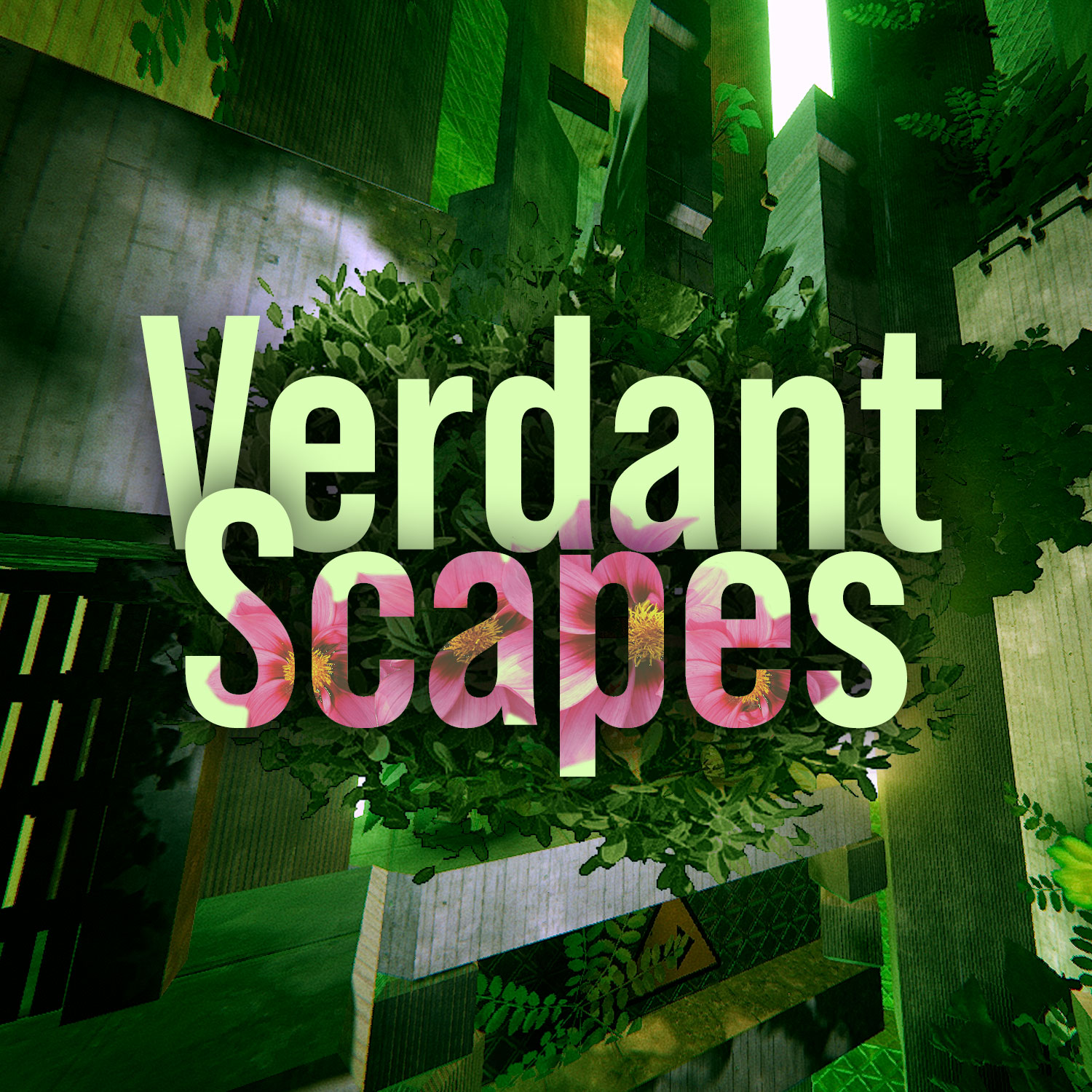 VERDANT SCAPES