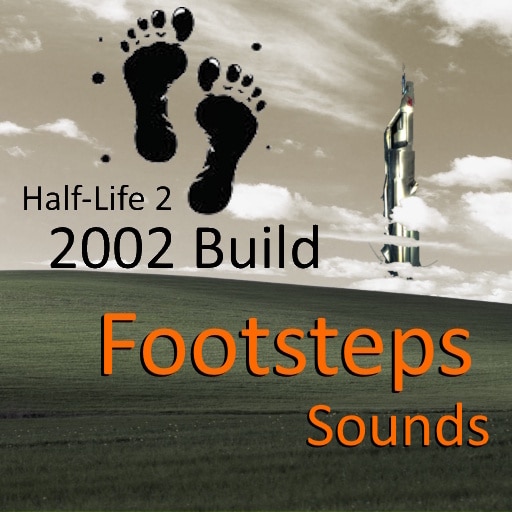 HL2 2002 Build Footstep Sounds