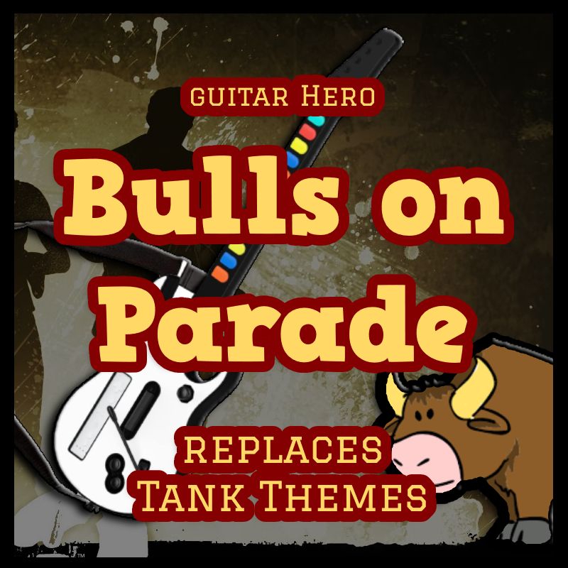 Bulls on Parade replaces Tank Themes
