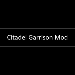 Citadel Garrison Mod
