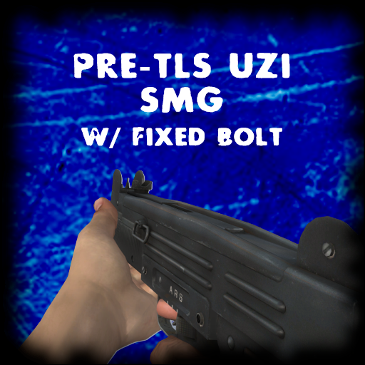 Uzi SMG on Pre-TLS Origin w/ Bolt Fix