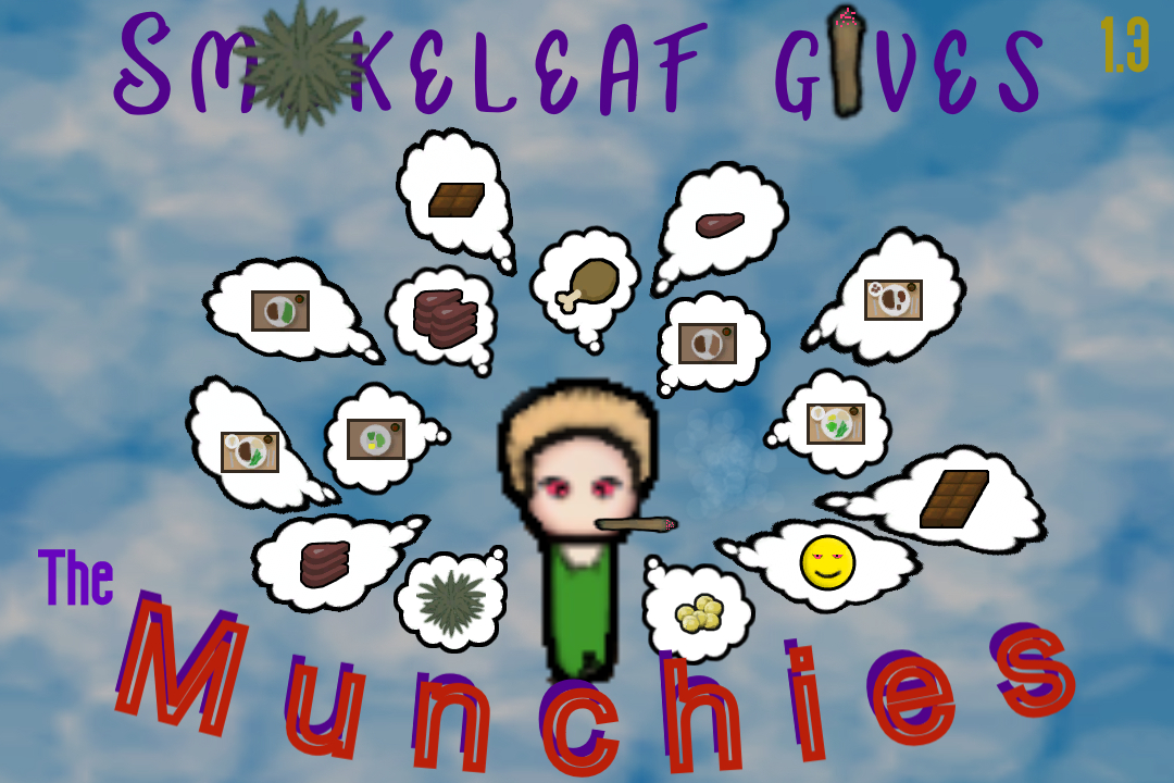 Smokeleaf Gives the Munchies