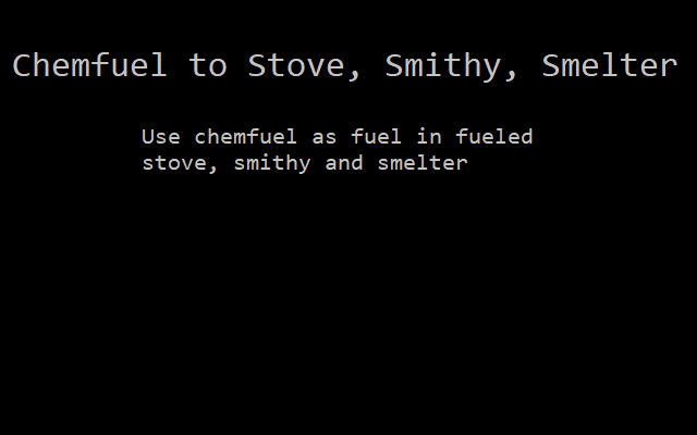 Chemfuel to Stove, Smithy, Smelter
