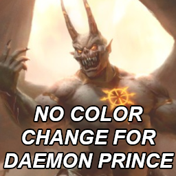No Color Change for Daemon Prince