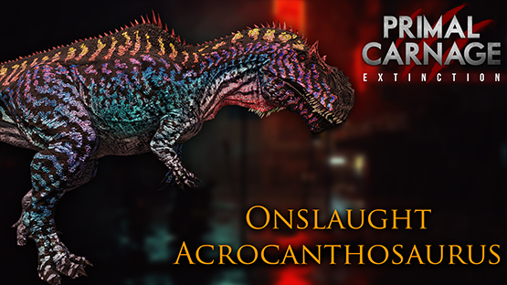 Onslaught Acrocanthosaurus [Skin] [Summer 2023]