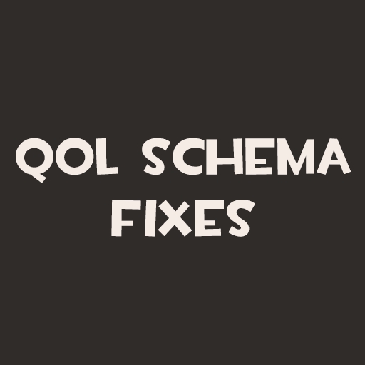 QoL Schema Fixes (for 2023)