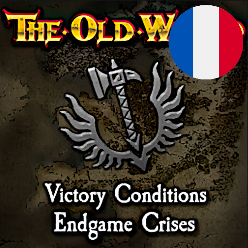 Français - Old World Victory Conditions & Crises [UPDATED!] par Slavyk