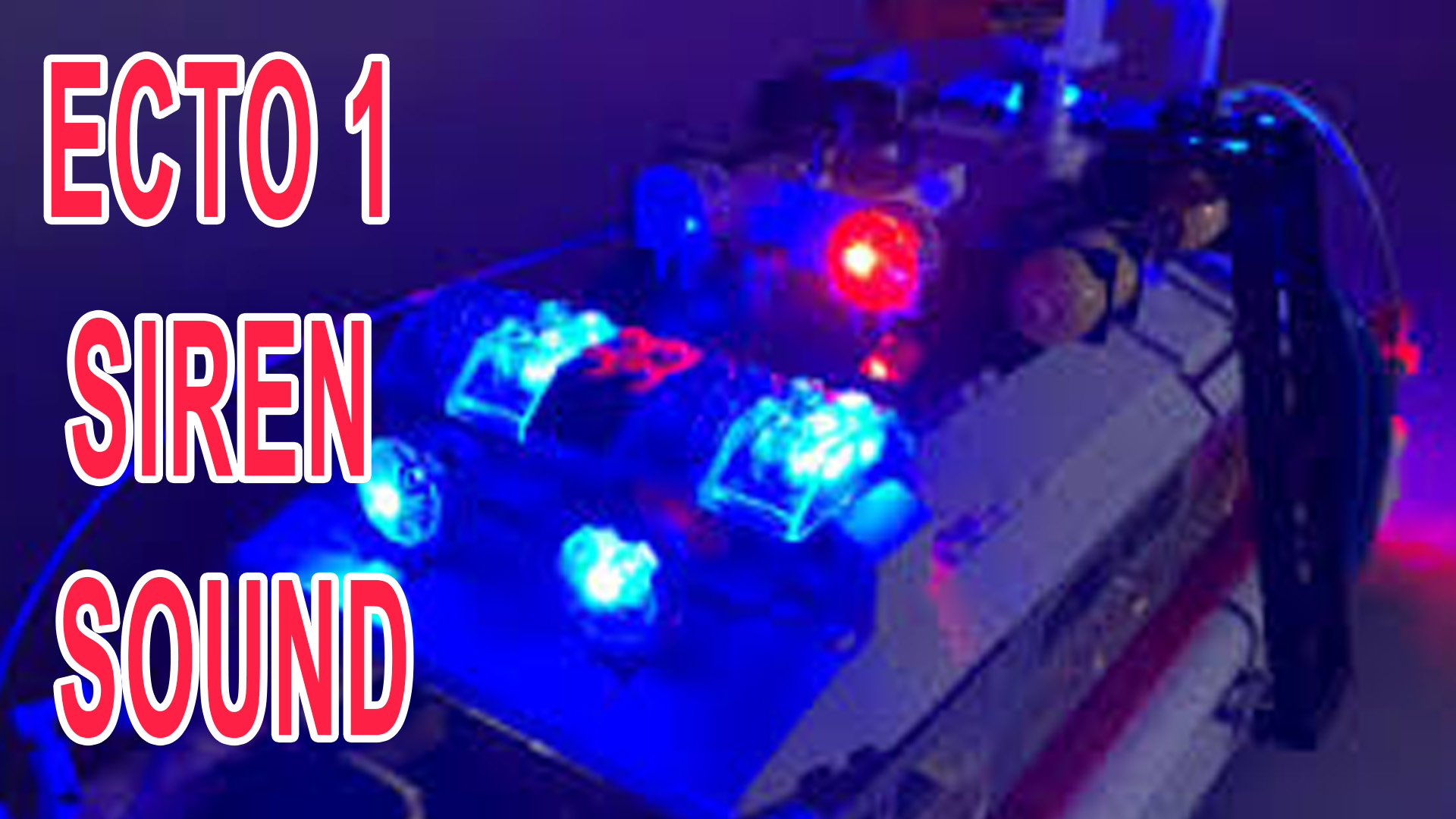 Ecto 1 GhostBusters Siren Sound