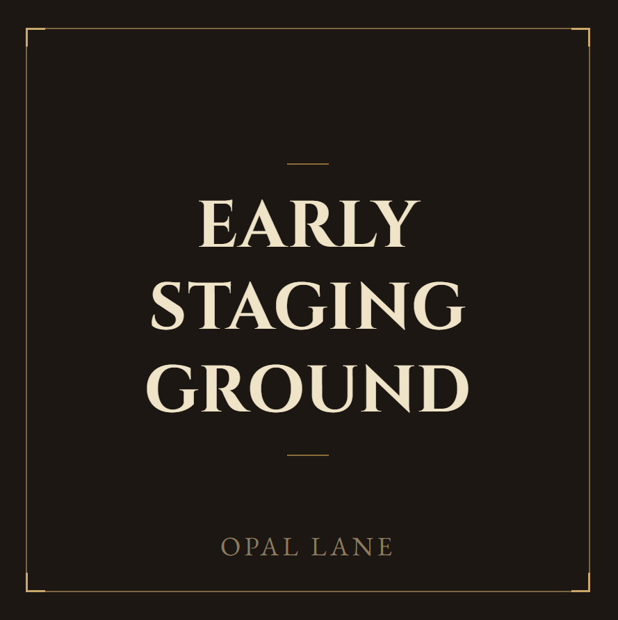 Early Staging Ground