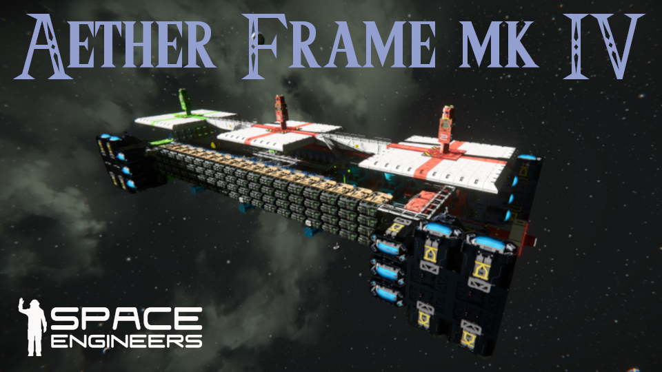 [cml] Aether Frame mk IV - Mobile Refining Superstructure