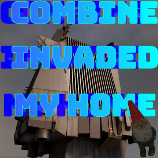 Combine Invaded my Home