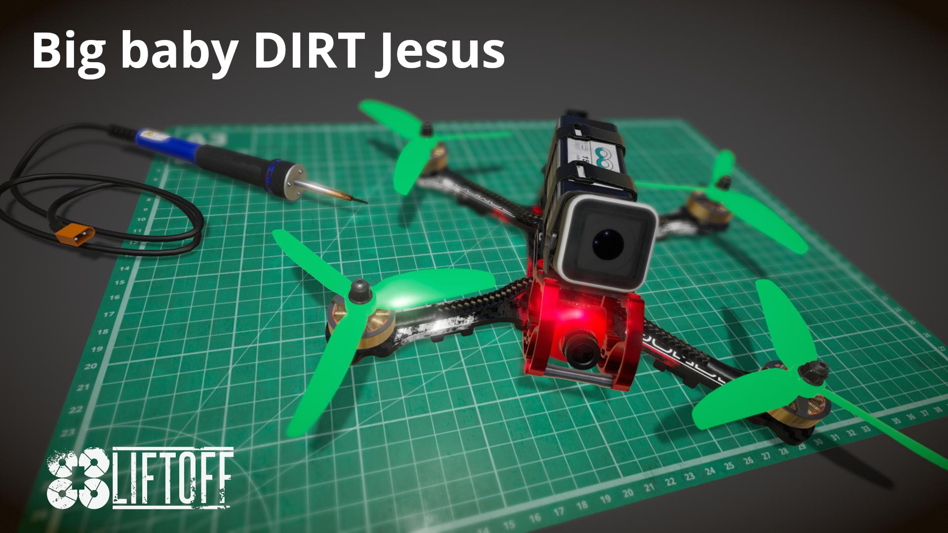 Big baby DIRT Jesus