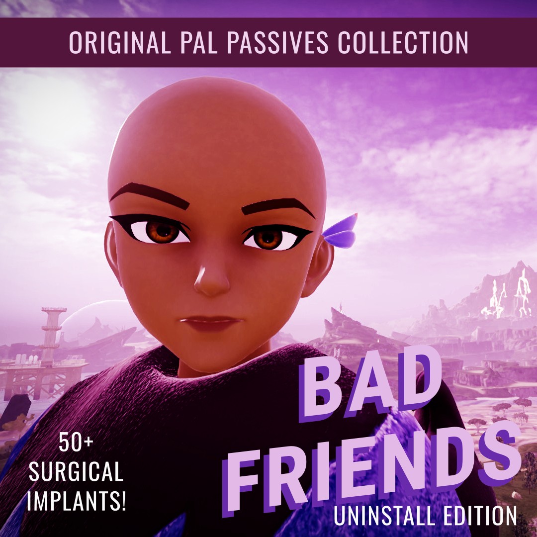 Bad Friends (uninstall edition)