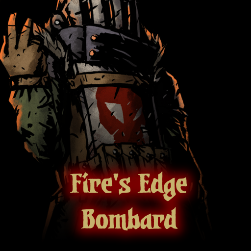 Fire's Edge: Bombard