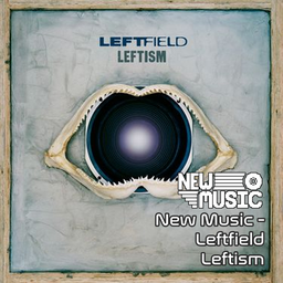 New Music - Leftfield Leftism