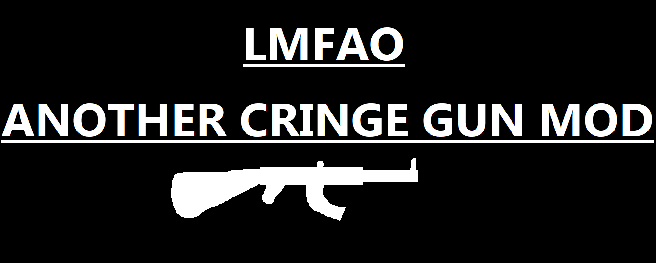 Another Cringe Gun Mod (MULTIPLAYER BROKEN) – Unturned Mod