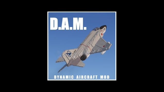 Reworked D.A.M. (Dynamic Aircraft) preview