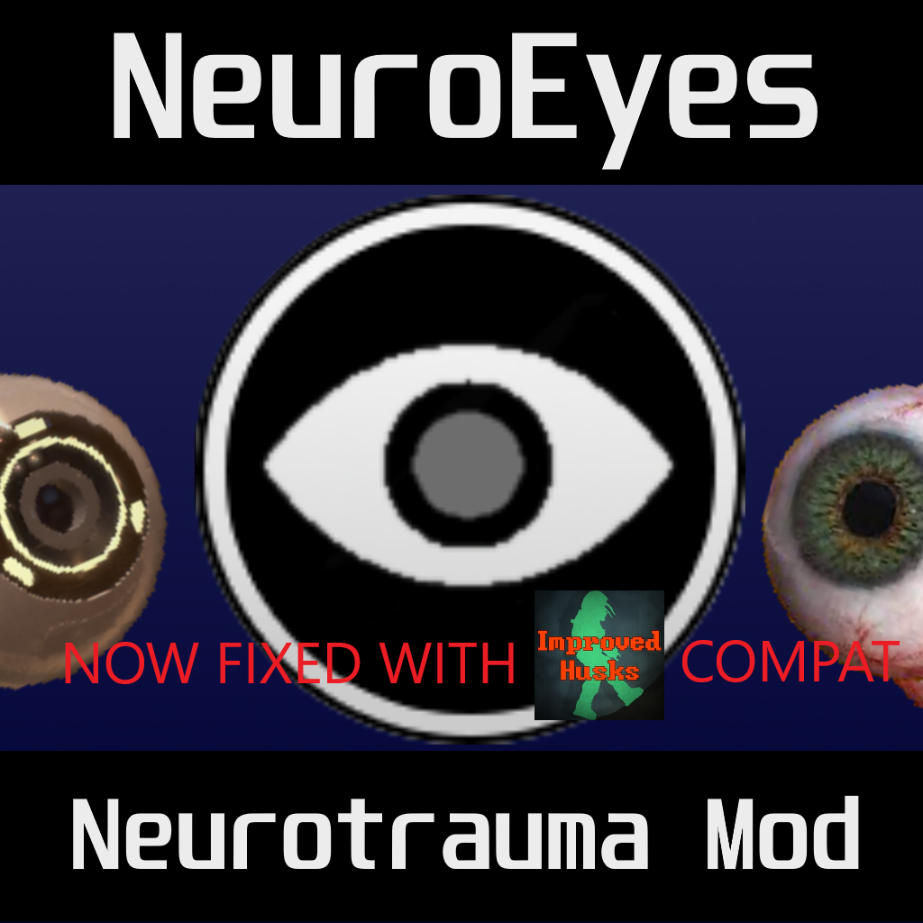 NeuroEyes Fixed (Depreciated) – Barotrauma Mod