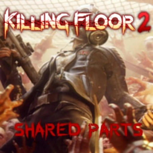 [TFA] Killing Floor 2 - Shared Parts, EDITED