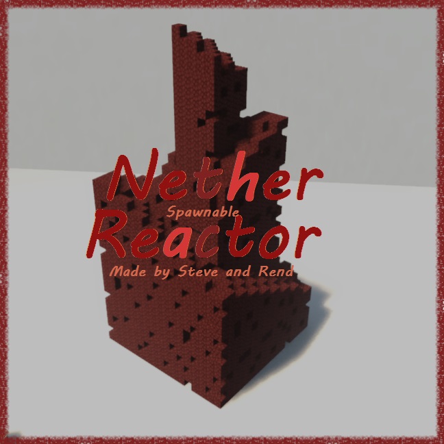 Spawnable Nether Reactor